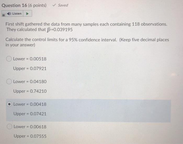 Saved Question 16 (6 points) Listen First shift