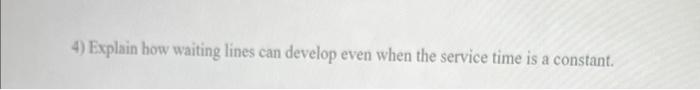 Short Answer Question 4) Explain how waiting