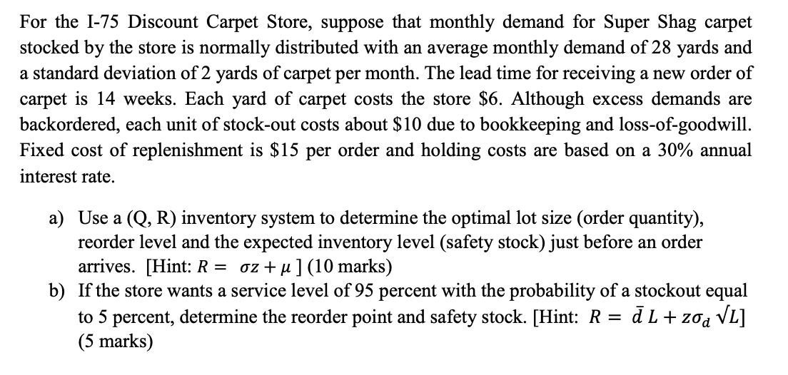 For the 1-75 Discount Carpet Store, suppose that