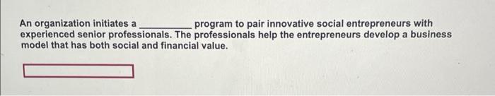 An organization initiates a program to pair