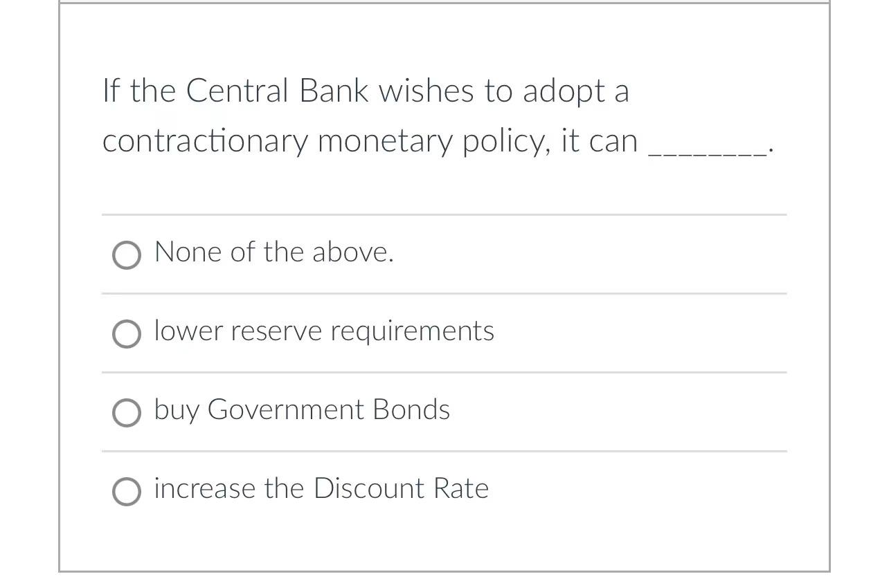 If the Central Bank wishes to adopt a