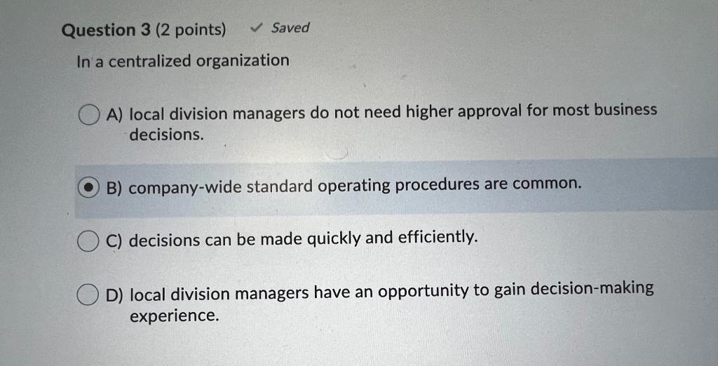 Question 3 (2 points) Saved In a centralized