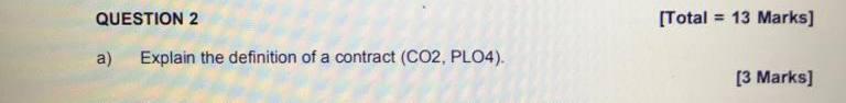 QUESTION 2 [Total = 13 Marks] = a) Explain the