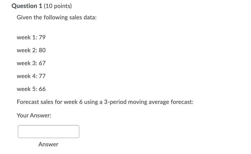 Question 1 (10 points) Given the following sales