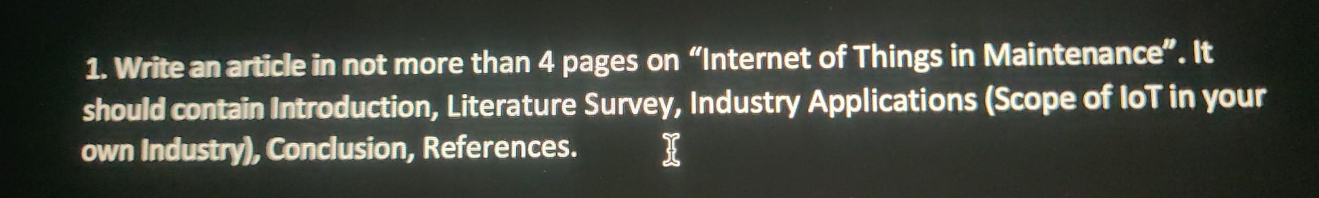 1. Write an article in not more than 4 pages on