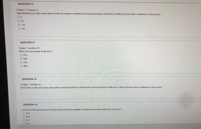 QUESTION 1 Which sample proportion will require