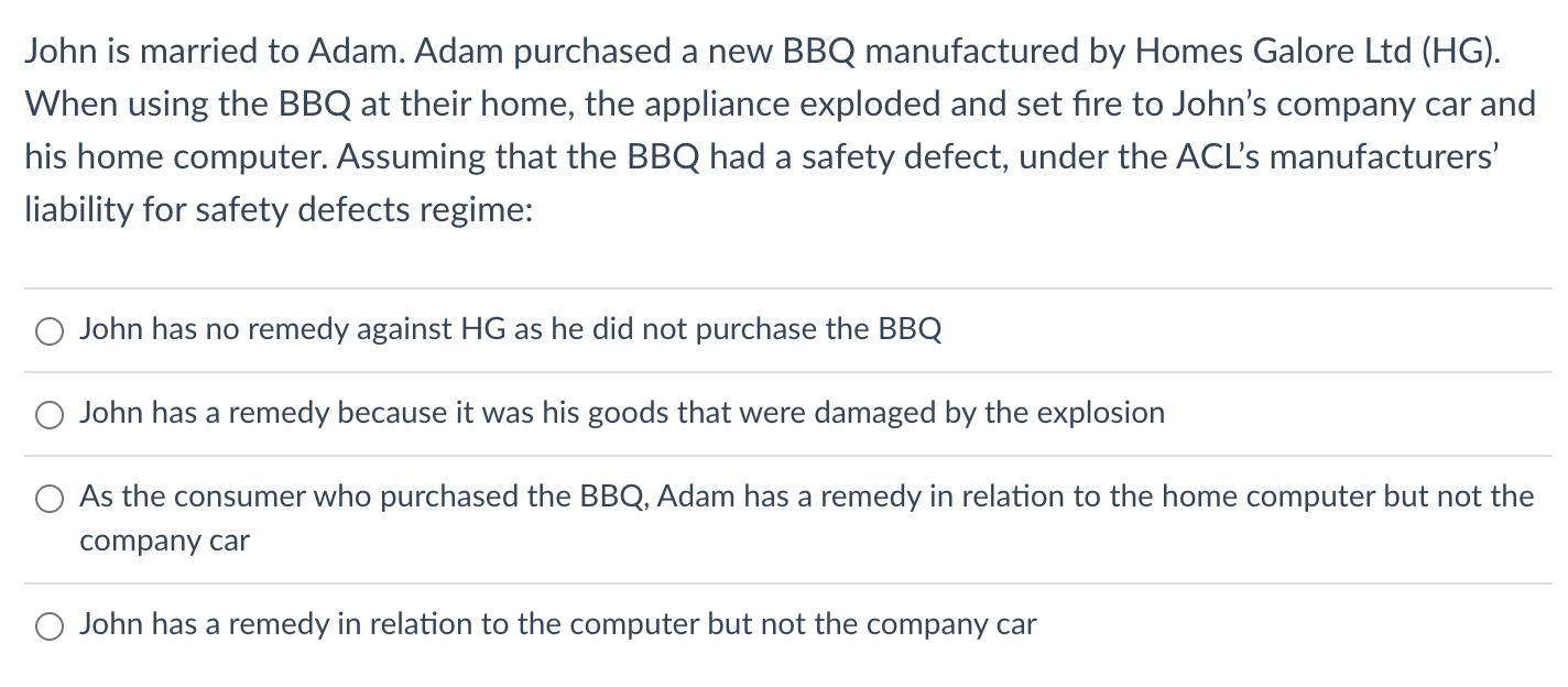 John is married to Adam. Adam purchased a new BBQ