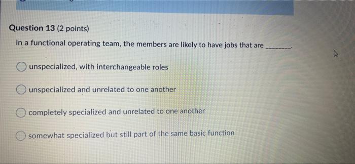 Question 13 (2 points) In a functional operating