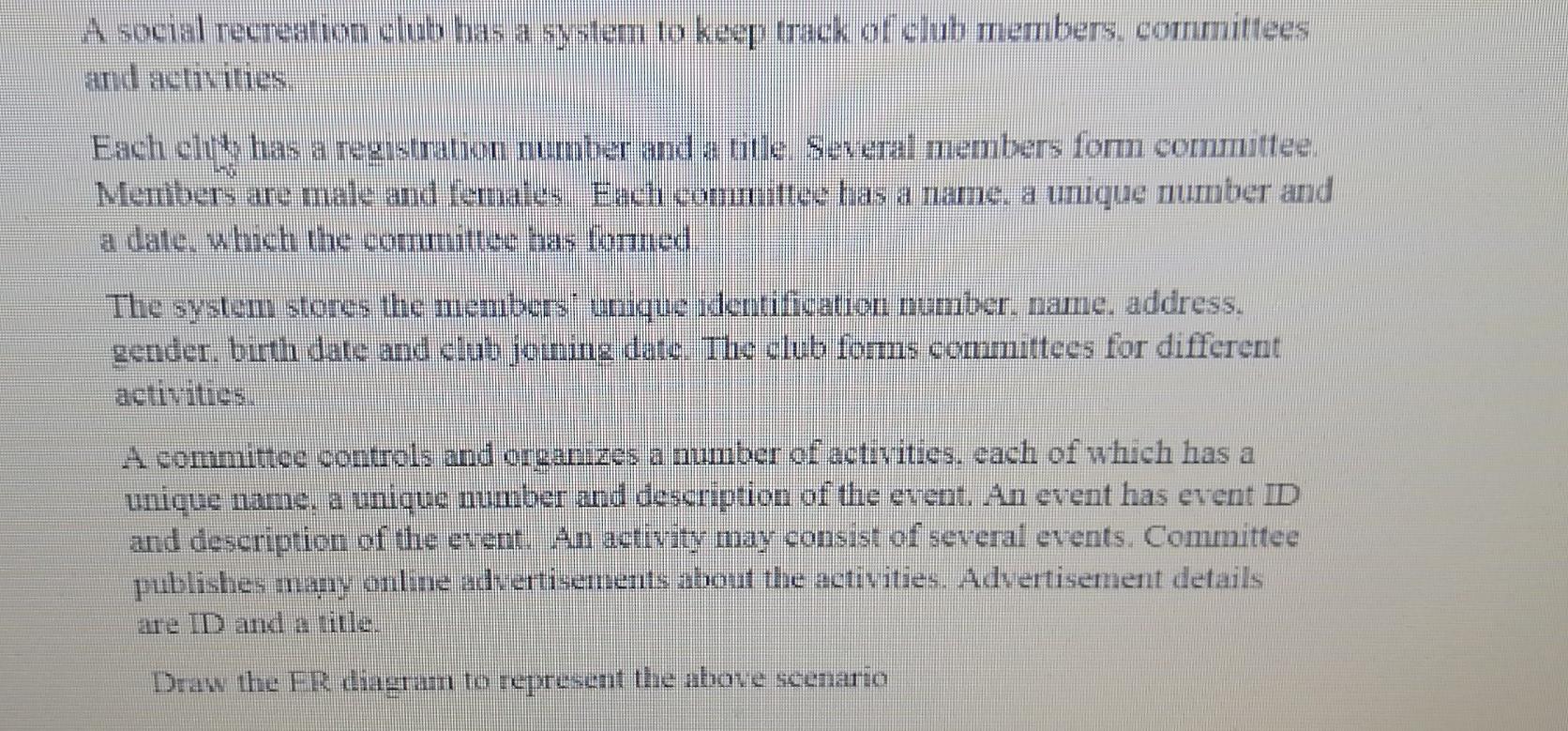 A social recreation club has a system to keep
