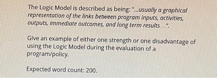 The Logic Model is described as being: