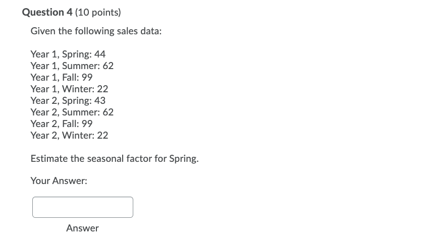 Question 4 (10 points) Given the following sales
