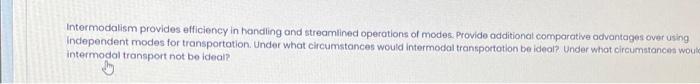 Intermodalism provides efficiency in handling and