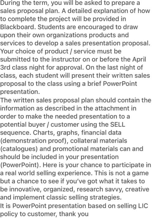 During the term, you will be asked to prepare a