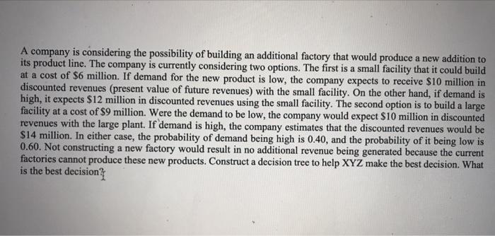 please show work a A company is considering the