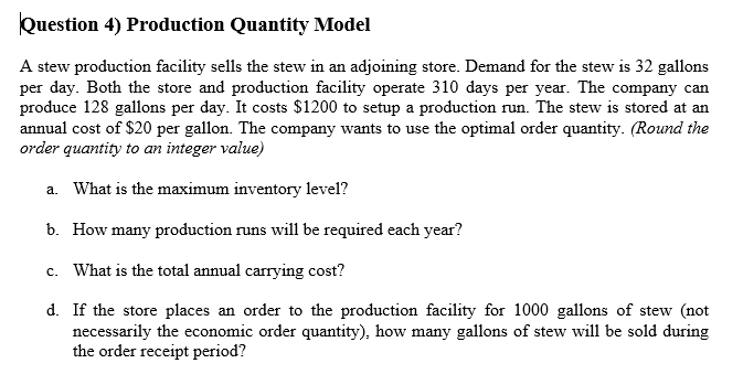 Question 4) Production Quantity Model A stew