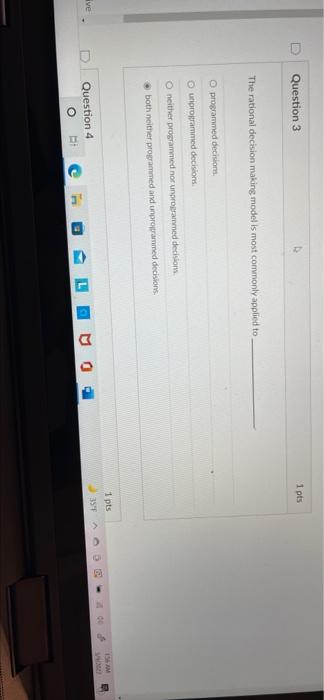 mana Question 3 1 pts The rational decision