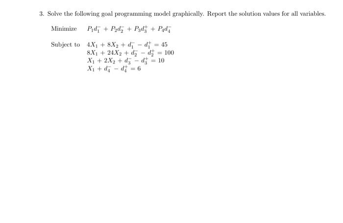 3. Solve the following goal programming model