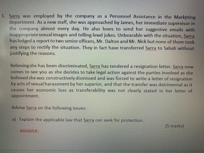 1. Sarra was employed by the company as a