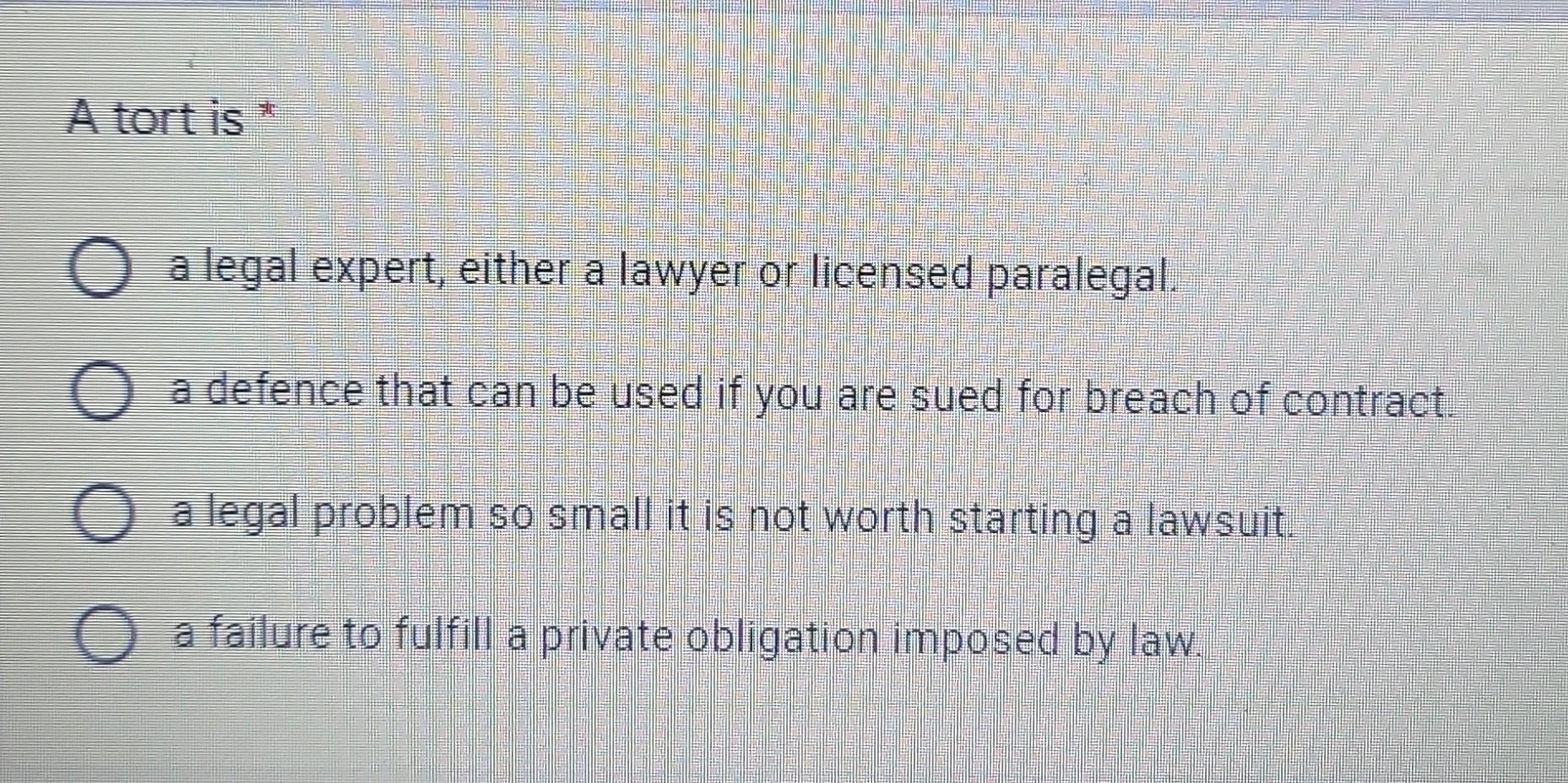 A tort is a legal expert, either a lawyer or