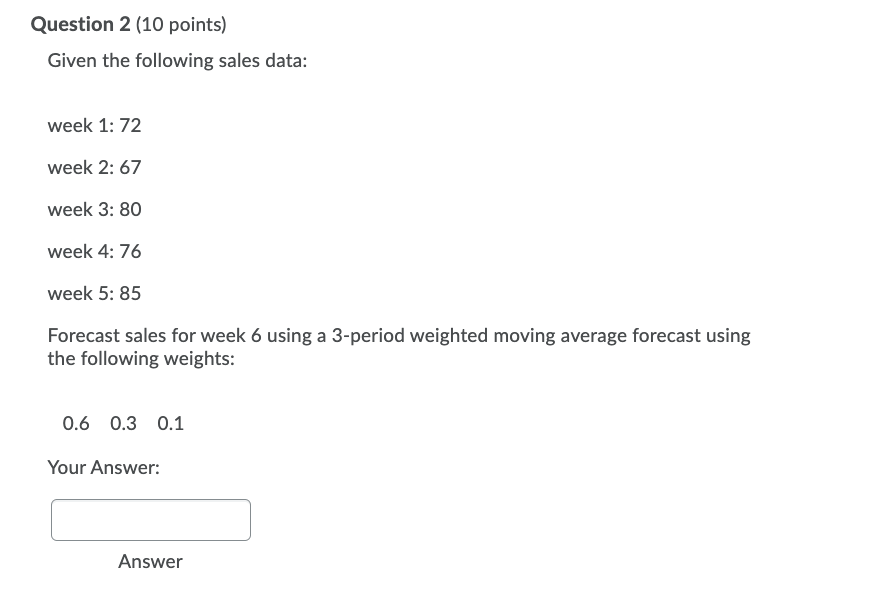 Question 2 (10 points) Given the following sales