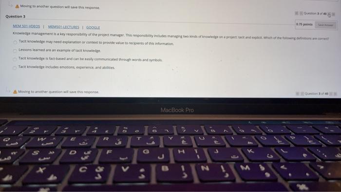 Moving to another question will save this