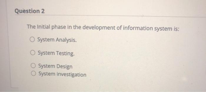 Question 2 The Initial phase in the development