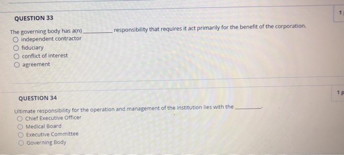 1 QUESTION 33 responsibility that requires it act