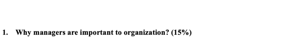 1. Why managers are important to organization?