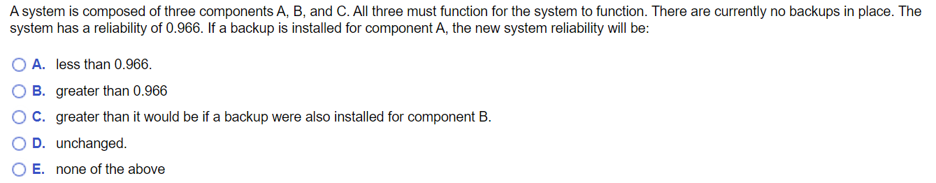 A system is composed of three components A, B,