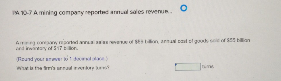 PA 10-7 A mining company reported annual sales