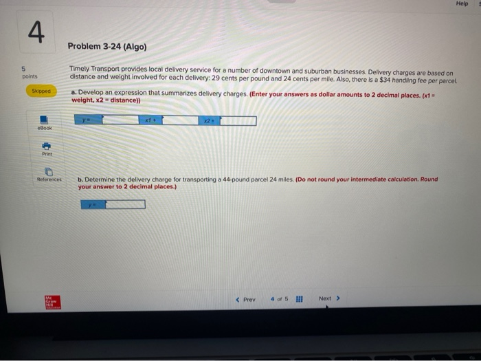 Help 4 Problem 3-24 (Algo) 5 points Timely