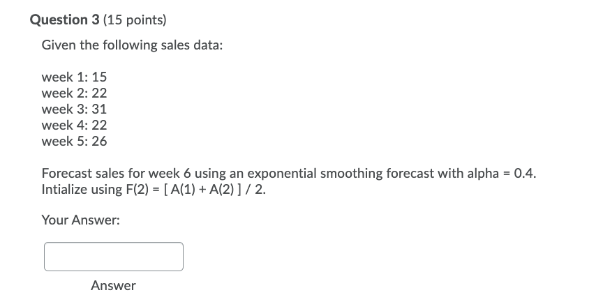 Question 3 (15 points) Given the following sales