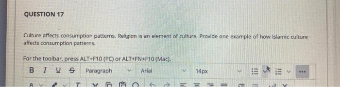 QUESTION 17 Culture affects consumption patterns.