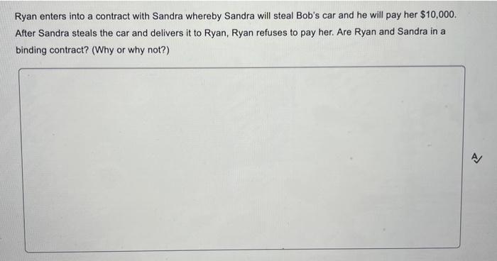 Ryan enters into a contract with Sandra whereby