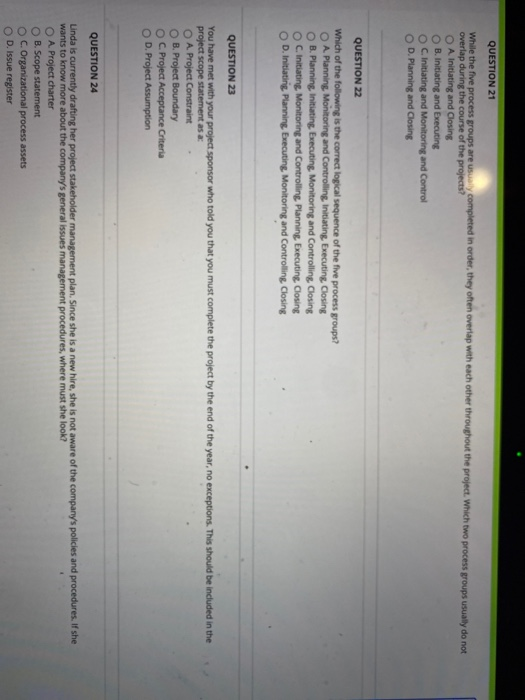 QUESTION 21 While the five process groups are