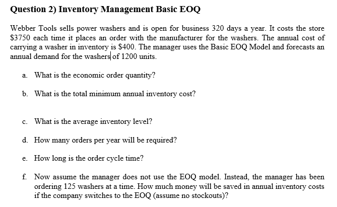 Question 2) Inventory Management Basic EOQ Webber