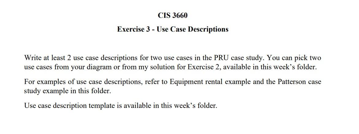 Write at least 2 use case descriptions for two