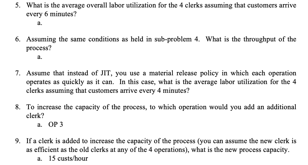 Only need help with 5-9!!!! BASIC PROCESS FLOW