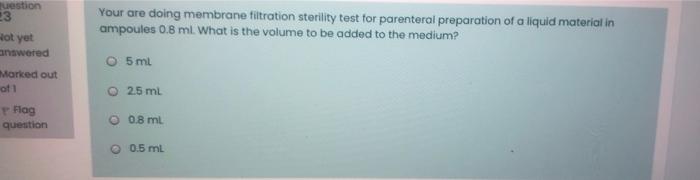 question 23 Your are doing membrane filtration