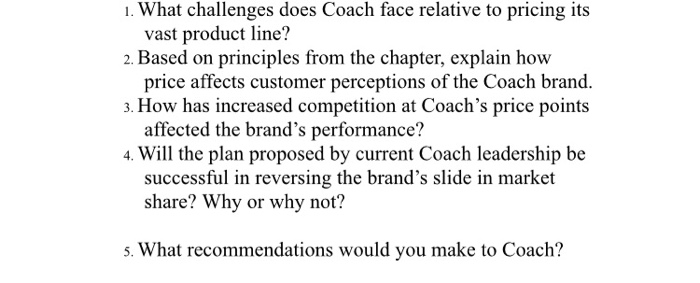 1. What challenges does Coach face relative to