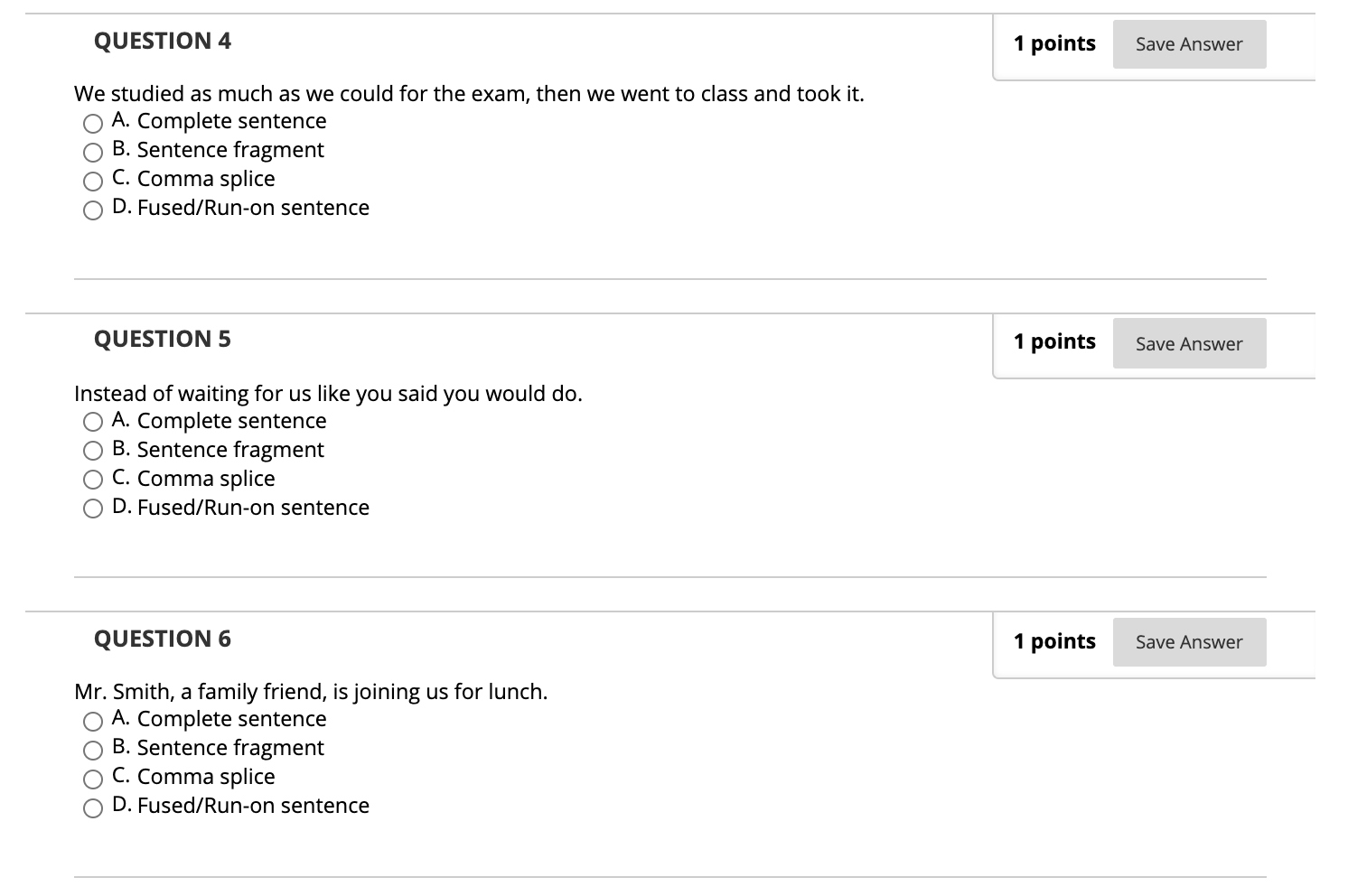 QUESTION 4 1 points Save Answer We studied as