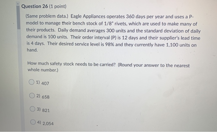 Question 26 (1 point) (Same problem data.) Eagle