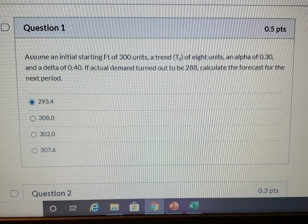 Question 1 0.5 pts Assume an initial starting Ft
