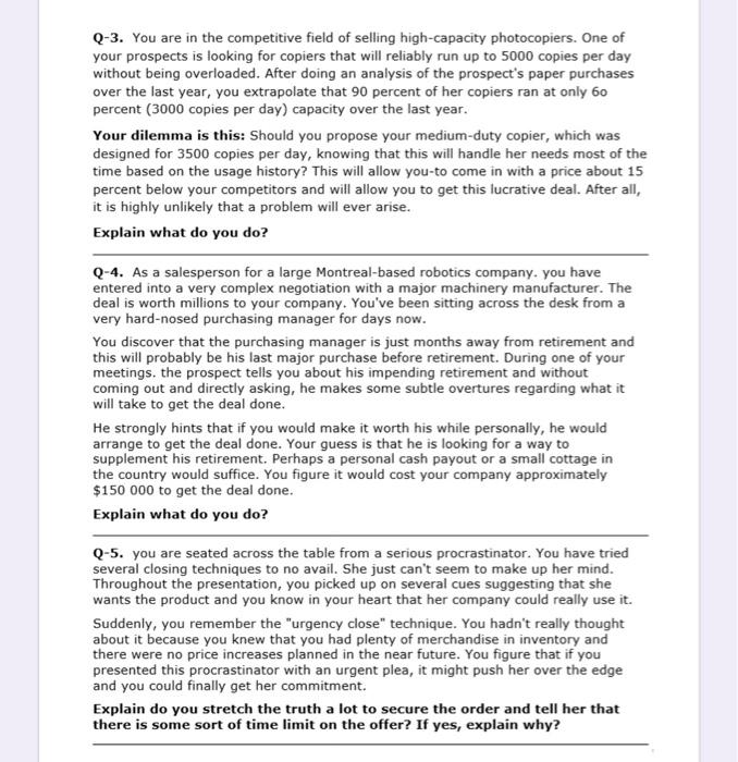 Q-3. You are in the competitive field of selling