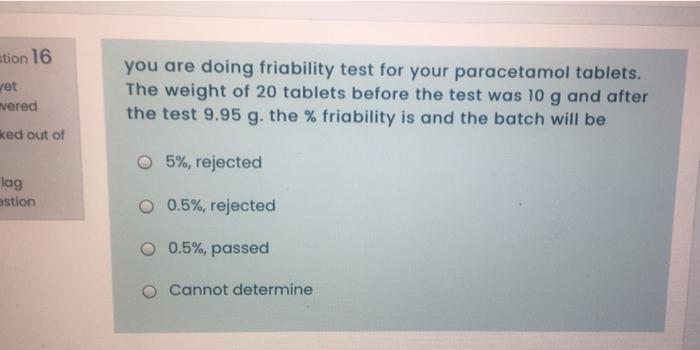 etion 16 Jet wered you are doing friability test
