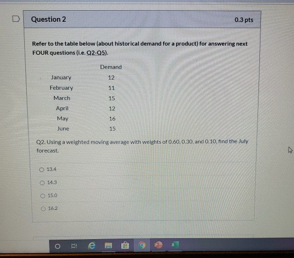 Question 2 0.3 pts Refer to the table below
