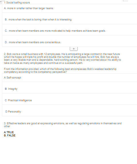 1 Social loafing occurs A. more in smaller rather