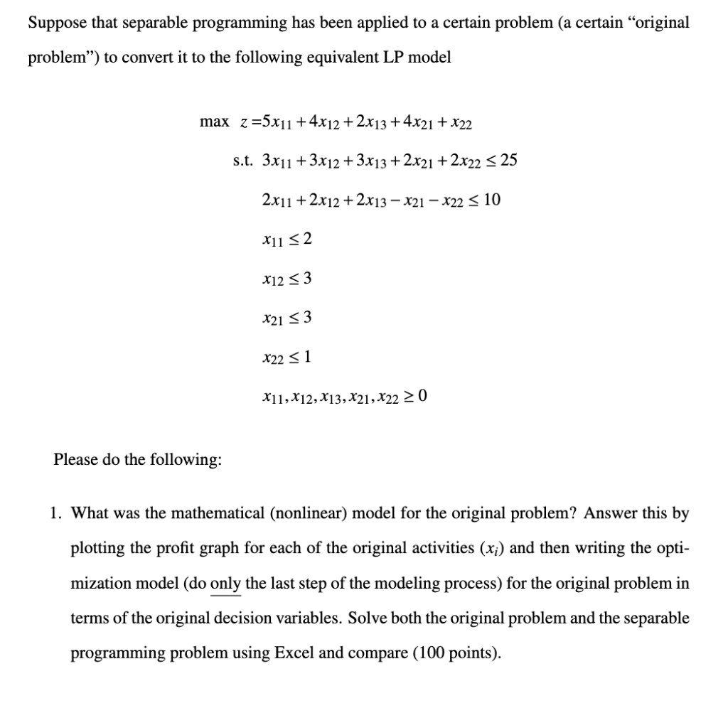 Suppose that separable programming has been
