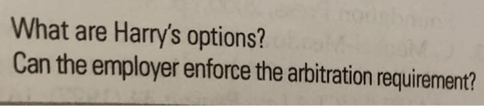 What are Harry's options? Can the employer