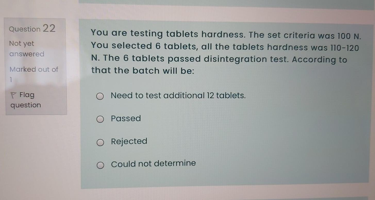 Question 22 Not yet answered You are testing